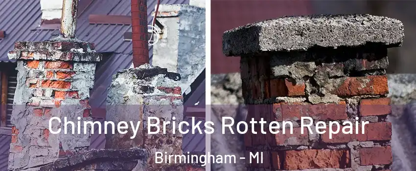  Chimney Bricks Rotten Repair Birmingham - MI